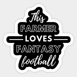 This Farmer Loves Fantasy Football Sticker